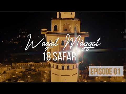 Episode 01: Wajal Magal 18 Safar…