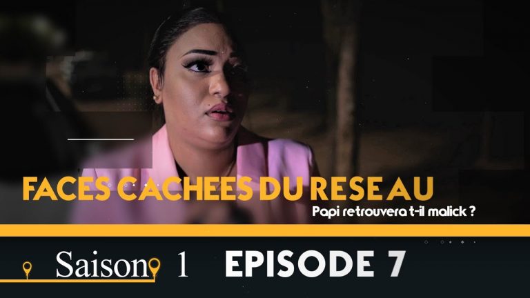 (Vidéo) Faces Cachées du Réseau – Saison 1 – Episode 7 .Regardez